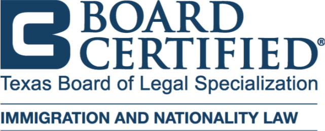 Board Certified - Texas Board of Legal Specialization - Immigration and Nationality Law